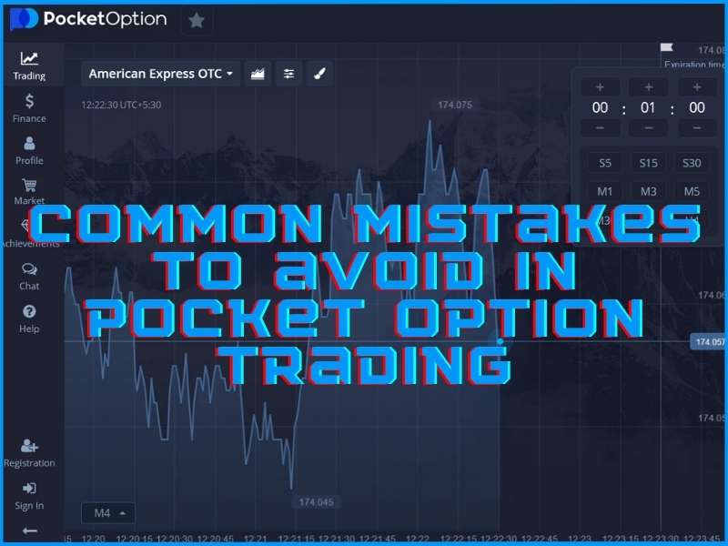 Common mistakes to avoid in Pocket Option trading